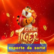 esporte da sorte deposito minimo